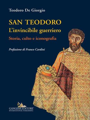 cover image of San Teodoro. L'invincibile guerriero